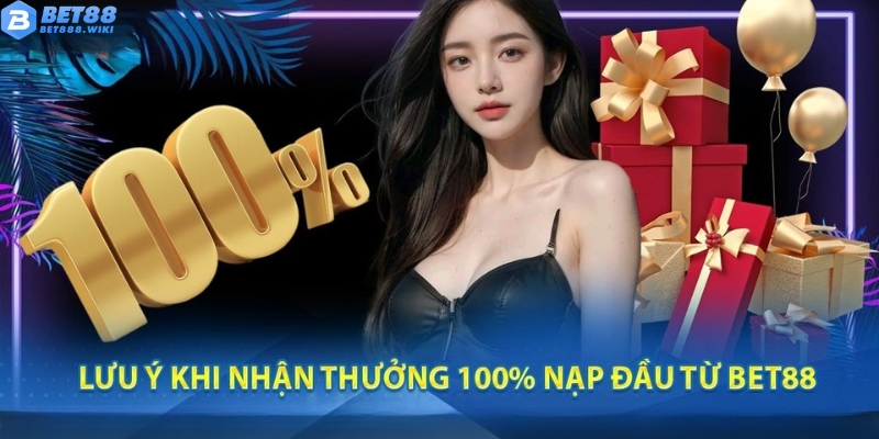 Điều kiện tham gia nhận khuyến mãi 100% nạp đầu bet88 Điều kiện tham gia nhận khuyến mãi 100% nạp đầu bet88