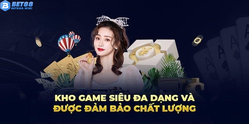 Kho game Bet88 đa dạng và chất lượng