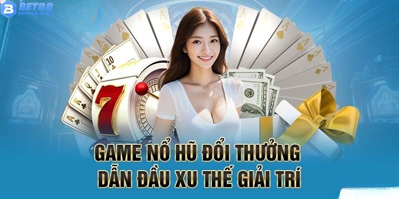 Nổ hũ đổi thưởng