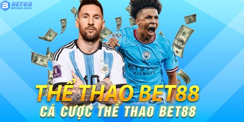 Tổng quan về sảnh cá cược thể thao Bet88 Tổng quan về sảnh cá cược thể thao Bet88
