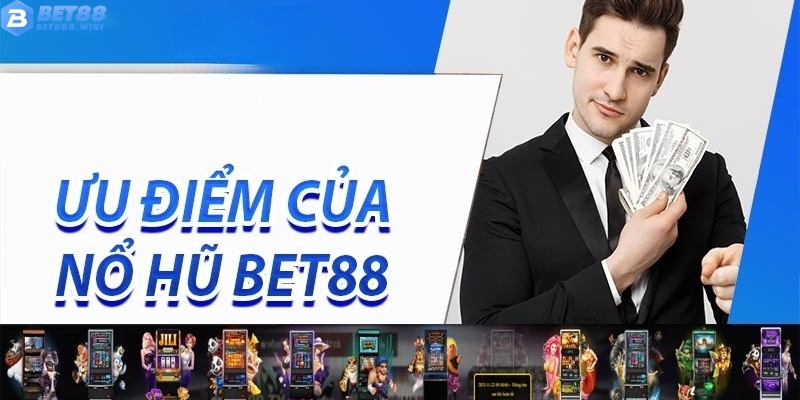 Điểm mạnh của sân chơi nổ hũ Bet88