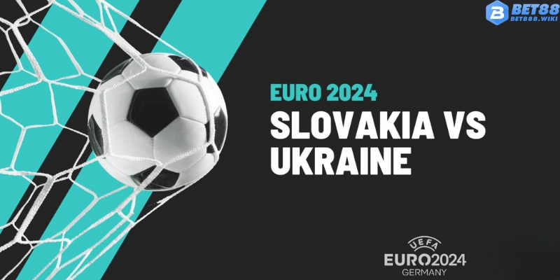 Đội hình chính thức của Slovakia vs Ukraine