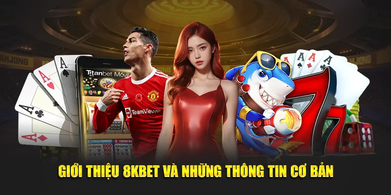 Giới thiệu về 8kbet
